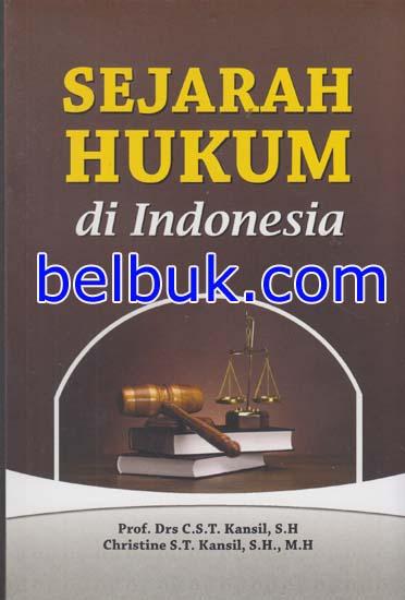 Sejarah Hukum Di Indonesia: C.S.T. Kansil - Belbuk.com